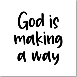 God is making a way Posters and Art